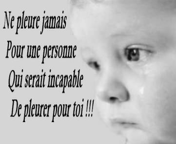NE PLEURE JAMAI